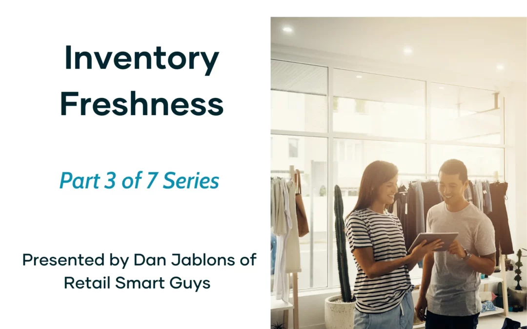 Inventory Freshness: Keep Customers Coming Back