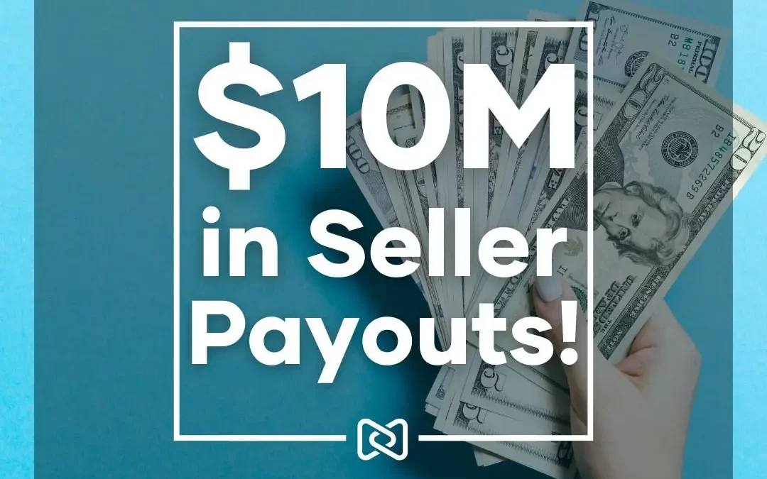 $10 Million in Seller Payouts!