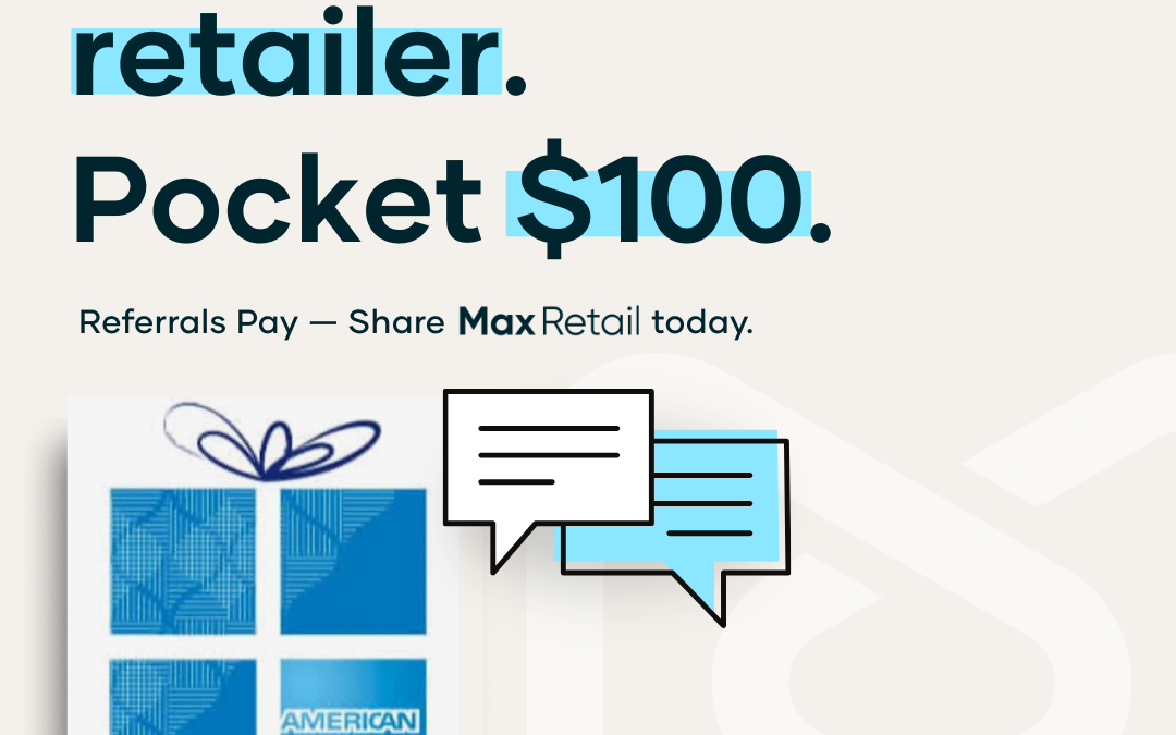 Share Max Retail. Earn $100.