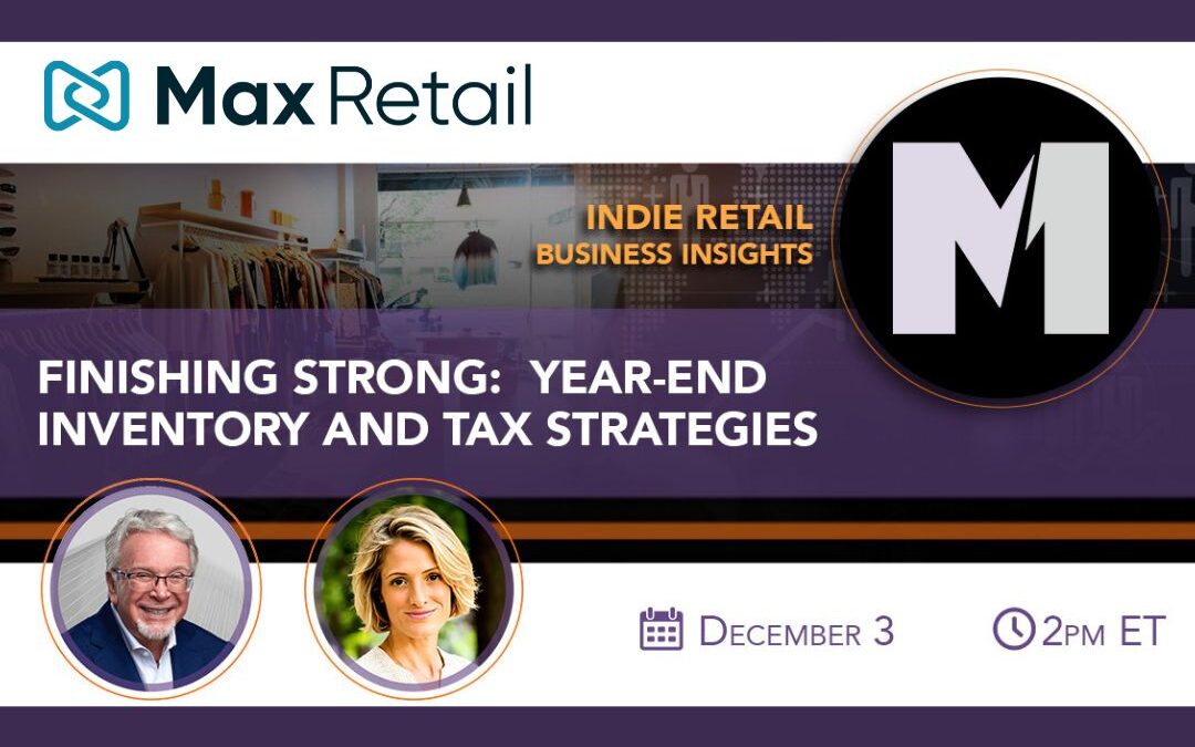 Finishing Strong: Year-End Inventory and Tax Strategies for Retailers