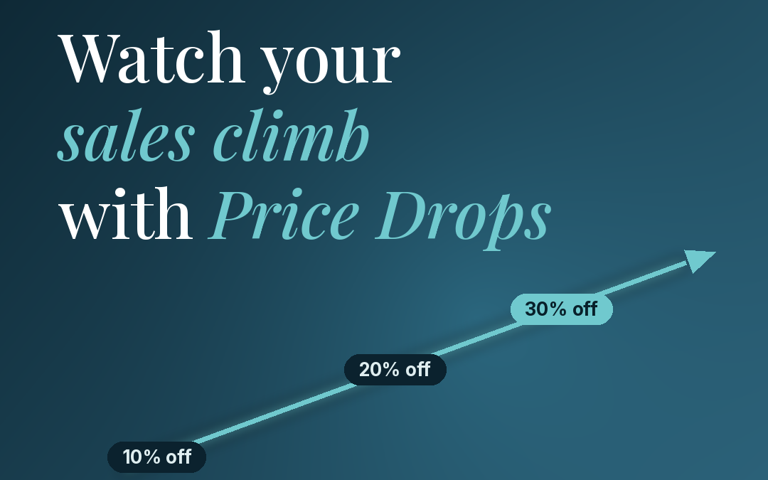 Price Drops: Sell More Faster