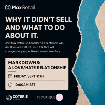 Markdowns: A Love/Hate Relationship — Max Retail at COTERIE